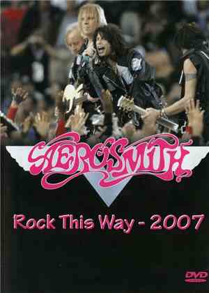 Aerosmith - Rock This Way - 2007