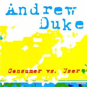 Andrew Duke - Consumer Vs. User