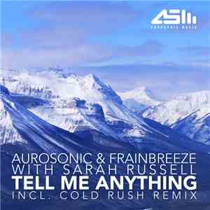 Aurosonic & Frainbreeze With Sarah Russell  - Tell Me Anything