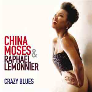 China Moses & Raphael Lemonnier - Crazy Blues