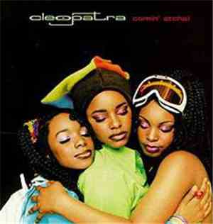 Cleopatra - Comin' Atcha!