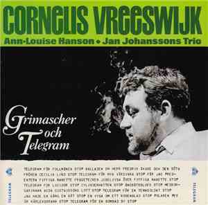 Cornelis Vreeswijk with Ann-Louise Hanson - Jan Johanssons Trio - Grimascher Och Telegram