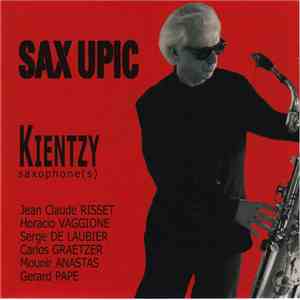 Daniel Kientzy - Sax UPIC