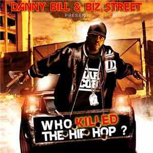 Danny Bill & Biz Street - Who Killed The Hip Hop