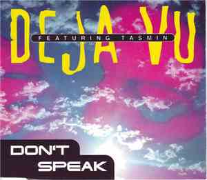 Deja Vu  Featuring Tasmin - Don't Speak
