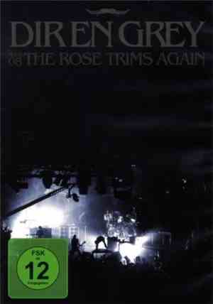 DIR EN GREY - Tour08 The Rose Trims Again