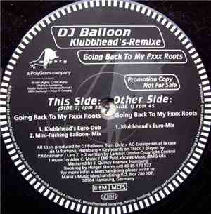 DJ Balloon - Going Back To My Fxxx Roots (Klubbhead's-Remixe)