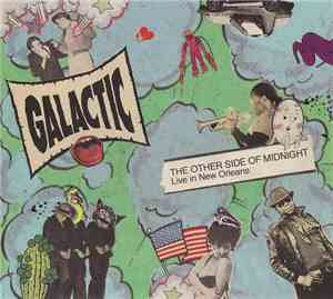 Galactic - The Other Side Of Midnight (Live In New Orleans)