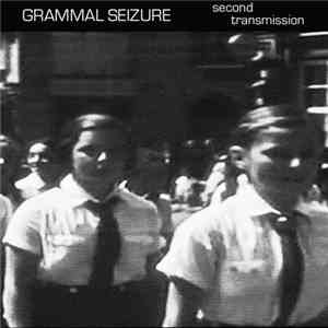 Grammal Seizure - Second Transmission
