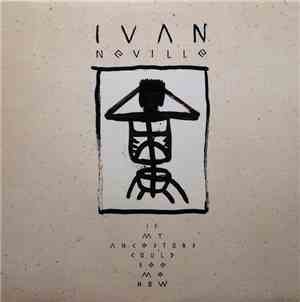 Ivan Neville - If My Ancestors Could See Me Now