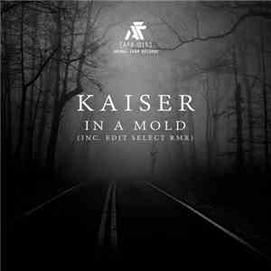 Kaiser  - In A Mold