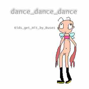 Kids Get Hit By Buses - dance_dance_dance