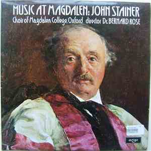Magdalen College Choir Oxford, John Stainer, Bernard Rose, Ian Crabbe - Mus ...