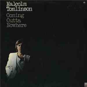 Malcolm Tomlinson - Coming Outta Nowhere