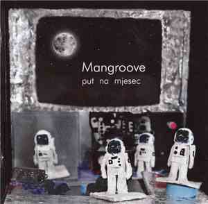 Mangroove  - Put Na Mjesec