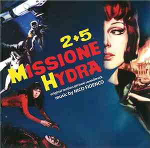 Nico Fidenco - 2+5 Missione Hydra (Original Soundtrack)