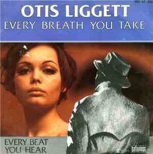 Otis Liggett - Every Breath You Take