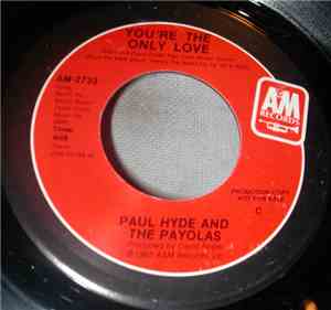 Paul Hyde And The Payolas - You're The Only Love