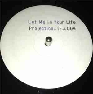 Projection - Let Me In Your Life