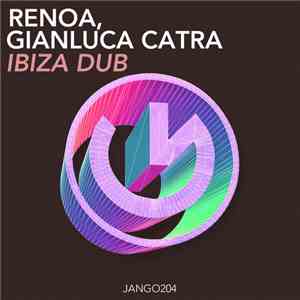 Renoa, Gianluca Catra - Ibiza Dub