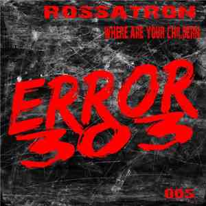 Rossatron - We Are Your Children