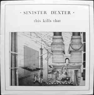 Sinister Dexter  - This Kills That