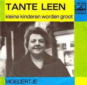 Tante Leen - Kleine Kinderen Worden Groot