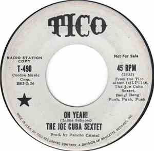 The Joe Cuba Sextet - Oh Yeah! / Sock It To Me