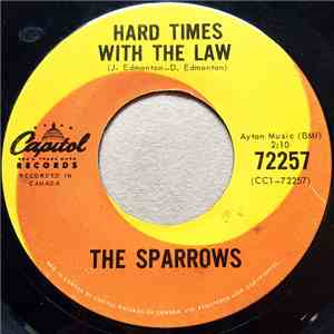 The Sparrows - Hard Times With The Law / Meet Me After Four