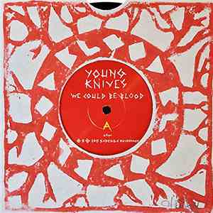 The Young Knives - We Could Be Blood