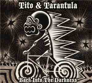 Tito & Tarantula - Back Into The Darkness
