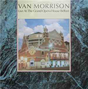 Van Morrison - Live At The Grand Opera House Belfast