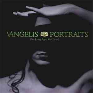 Vangelis - Portraits {So Long Ago, So Clear}