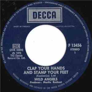 Wild Angels - Clap Your Hands And Stamp Your Feet / Wild Angels Rock And Roll