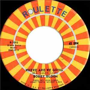 Bobby Bloom - Where Are We Going / Of Yesterday