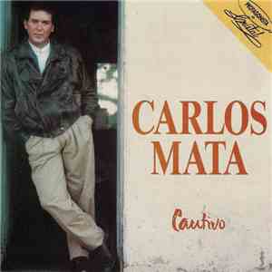 Carlos Mata - Cautivo