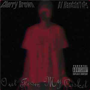 Cherry Brown - Out Of My Casket