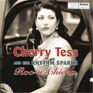 Cherry Tess & Her Rhythm Sparks - Roc-A-Chicka