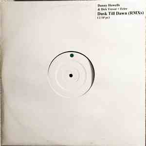 Danny Howells & Dick Trevor Feat. Erire - Dusk 'Til Dawn