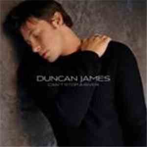 Duncan James - Can't Stop A River