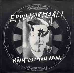 Eppu Normaali - Näin Kulutan Aikaa