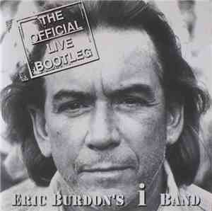 Eric Burdon's I Band - The Official Live Bootleg