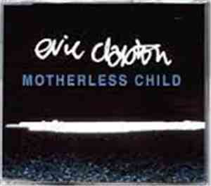 Eric Clapton - Motherless Child