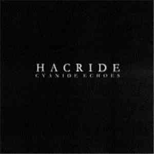 Hacride - Cyanide Echoes