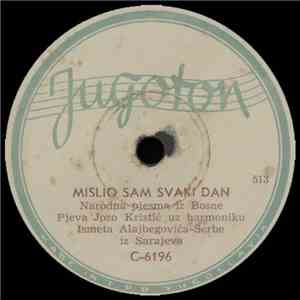 Jozo Kristić - Mislio Sam Svaki Dan / Kroz baštu Mi Potok Teče