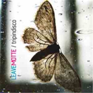 Leavemotte - Tripin Disco