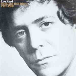 Lou Reed - Rock And Roll Diary 1967-1980