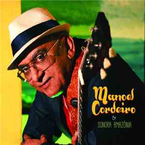 Manoel Cordeiro - Manoel Cordeiro & Sonora Amazônia