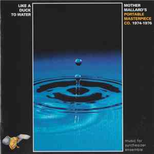 Mother Mallard's Portable Masterpiece Company - Like A Duck To Water