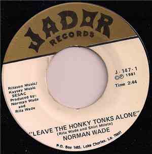 Norman Wade - Leave The Honky Tonks Alone / Bayou La Louisiane